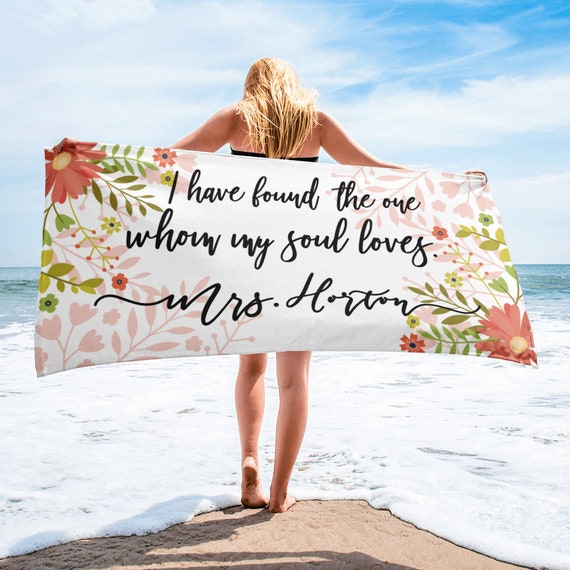 I Have found the one whom my sould loves - Wedding engagement Announcement - Custom Beach Towel - Monogrammed Towels - Personalized Wedding