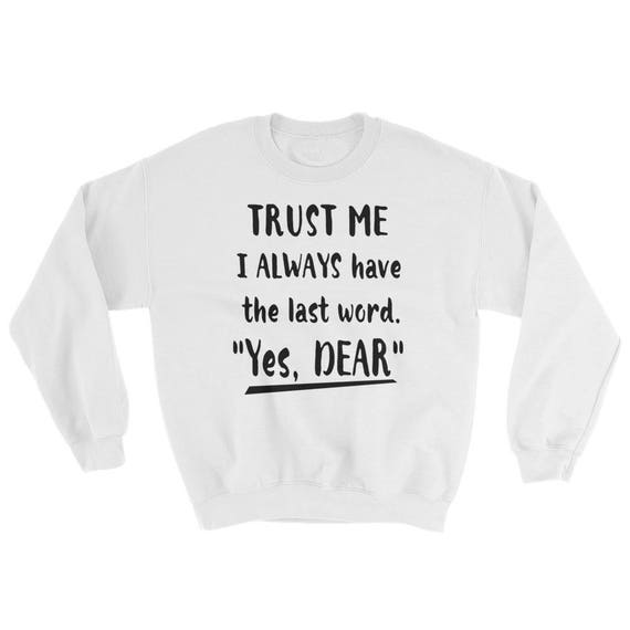 Funny Sweatshirt For Him, Gift for Him, Funny Sweater, Funny Sweatshirt, Funny Sarcasm Men's Sweatshirt