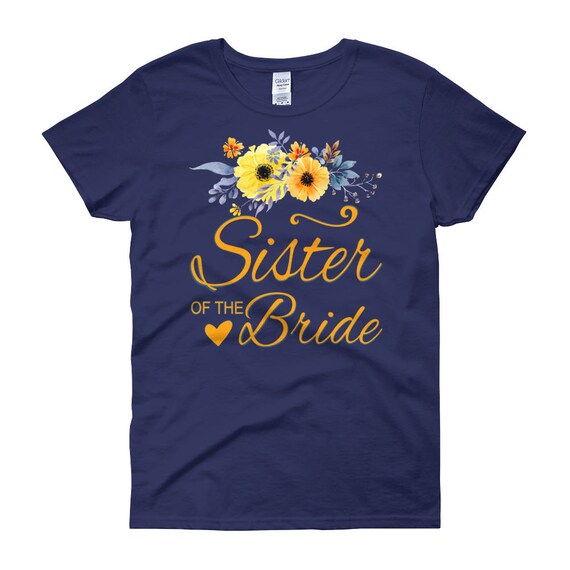 Sister Of The Bride T-Shirt, Women's short sleeve t-shirt, Sister of the Bride Shirt, Bachelorette Party Shirt,Wedding Party Shirt