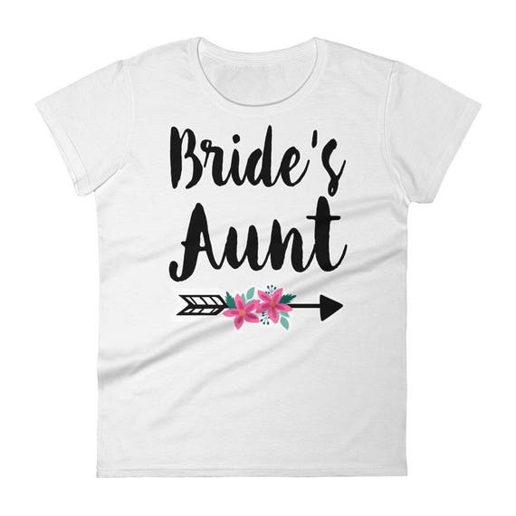 Bride's Aunt T-shirt, Aunt of the Bride shirt | Bridesmaid Shirt | Bride Shirt | Bridal Shirt, Bachelorette Party Shirts, Bride Squad T shir
