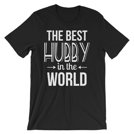Best Hubby in the World Short-Sleeve TShirt, husband t-shirt, husband shirt, husband t shirt, husband tshirt, husband gift, gift for husband