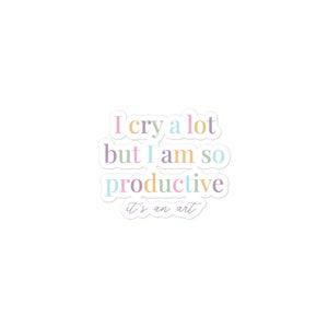 I Cry A Lot But I Am So Productive Swiftie Sticker - Swiftie Eras Gifts