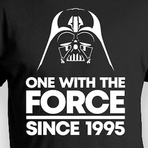 30th Bday Gifts For Him Birthday T Shirt Movie TShirt B Day Present Geek Shirt For Men Nerd One With The Force Since 1995 Birthday Mens Tee