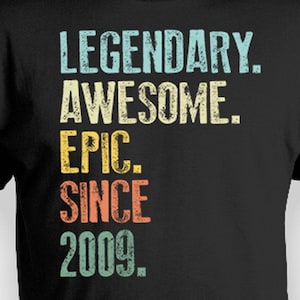 Legendary Awesome Epic Since May 2009 10 Years Old Tshirt Legendary Awesome Epic Since May 2009 10 Years Old Tshirt