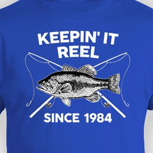 40th Birthday Men Shirt Fishing Gift For Him Bday Present Outdoorsman T Shirt Fisherman TShirt B Day 40 Years Old Keepin It Reel Since 1984