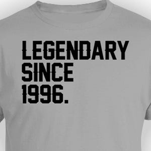 30th Birthday Shirt For Him Bday Gift Ideas Custom Birthday T Shirt B Day TShirt Personalized Legendary Since 1996 Birthday Mens Ladies Tee