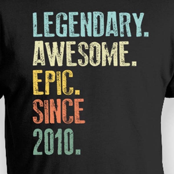 16th Birthday T Shirt Custom Birthday Gift For Boys Bday Present For Girls Teenage Gift Personalized TShirt Legendary Awesome Epic 2010
