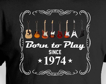 50th Birthday Gift Ideas Guitar Player T Shirt B Day Present Music Lover Gift Bday Shirt Music Teacher Customized TShirt B-Day 1974 Birthday