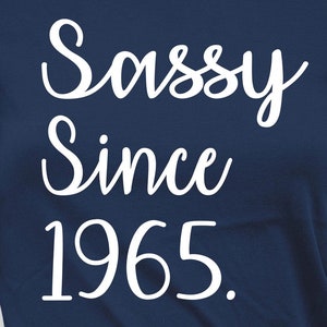 60th Birthday T Shirt For Her Custom Gift Ideas For Women Grandma Birthday TShirt Personalized T-Shirt B-Day Sassy Since 1965 Birthday Tee