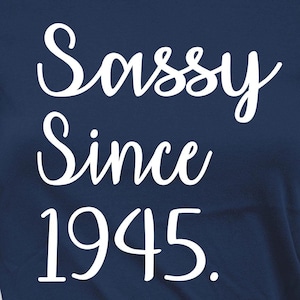 80th Birthday T Shirt Grandma Birthday Gift Ideas For Women Customized TShirt Personalized Year B Day Outfit Sassy Since 1945 Birthday Tee