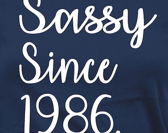 40th Birthday Gift Ideas For Her Bday Present For Women Customized T Shirt Mom Birthday Personalized TShirt Sassy Since 1986 Birthday Tee
