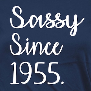 70e verjaardag cadeau-ideeën voor oma verjaardag T-shirt aangepast jaar verjaardagscadeau voor vrouwen T-shirt gepersonaliseerde Sassy Since 1955 verjaardag