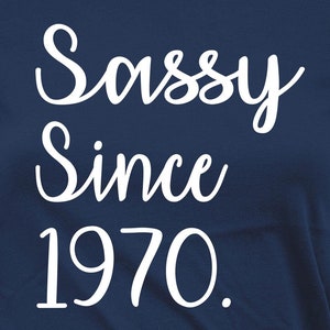 Custom Birthday Shirt 55th Bday Gift For Women Personalized T Shirt Mom Birthday Outfit Grandma Present B Day Sassy Since 1970 Birthday Tee