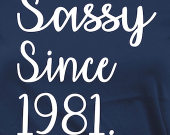 45th Birthday TShirt Custom Year Bday Gifts For Women Mom Birthday T Shirt Personalized Gift B Day Outfit Sassy Since 1981 Birthday Tee