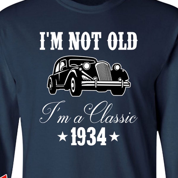 90th Birthday Gifts For Men 90th Birthday Shirt Long Sleeve T Shirt Bday Present Long Sleeve TShirt Customized I'm A Classic 1934 Birthday