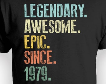 45 Birthday Shirt Custom Birthday Year Personalized T Shirt 45th Bday Gift Idea For Men B Day Present For Women Legendary Awesome Epic 1979