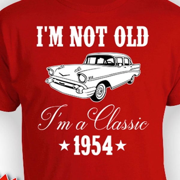 Funny Birthday Shirt 70th Birthday Gifts For Men Bday T Shirt Present For Him Custom Year I'm Not Old I'm A Classic 1954 Birthday Mens Tee