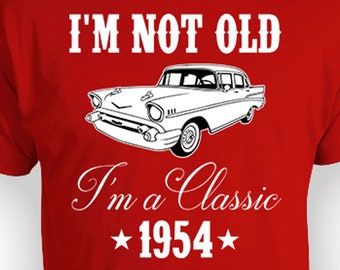 Funny Birthday Shirt 70th Birthday Gifts For Men Bday T Shirt Present For Him Custom Year I'm Not Old I'm A Classic 1954 Birthday Mens Tee