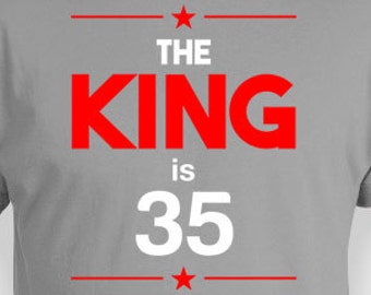 Personalized Birthday T Shirt 35th Birthday Gift Ideas For Men Bday Present For Him Custom TShirt The King Is 35 Years Old Mens Tee - BG240