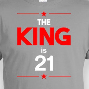 21st Birthday Shirt Bday Gift Ideas For Men Custom T Shirt Personalized TShirt Bday Present B Day The King Is 21 Years Old Mens Tee BG237 image 1