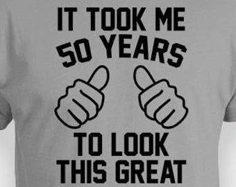 Personalized Birthday T Shirt 50th Birthday Gift Bday Present Customized TShirt B Day TShirt It Took Me 50 Years Old Mens Ladies Tee - BG355