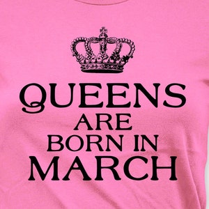 Custom Birthday Gift Ideas For Her March Birthday T Shirt Personalized TShirt Bday Present Queens Are Born In March Ladies Tee - BG296