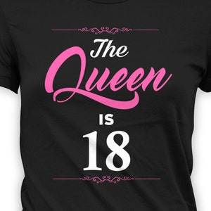 Funny Birthday Gift Ideas For Women 18th Birthday Present For Her Custom T Shirt Personalized The Queen Is 18 Years Old Ladies Tee BG253 image 1