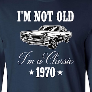Dad Birthday Shirt 55th Birthday Gift For Car Lovers Bday Present For Him B Day Gift For Men Long Sleeve Custom Year Born In 1970 Birthday