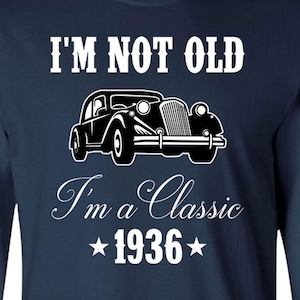 90th Birthday Gifts For Men 90th Birthday Shirt Long Sleeve T Shirt Bday Present Long Sleeve TShirt Customized I'm A Classic 1936 Birthday
