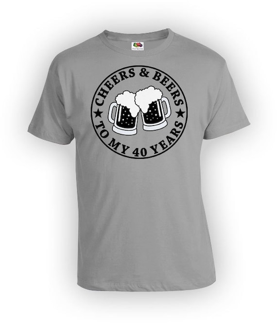 Personalized Birthday Shirt 40th Birthday T Shirt Birthday Gift Ideas Bday TShirt Cheers And Beers To My 40 Years Old Mens Ladies Tee - BG06
