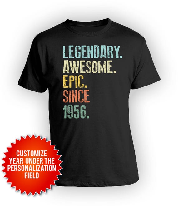 70th Birthday T Shirt Bday Present For Him Milestone Birthday Gift For Her Customize Year Personalized TShirt Legendary Awesome Epic 1956