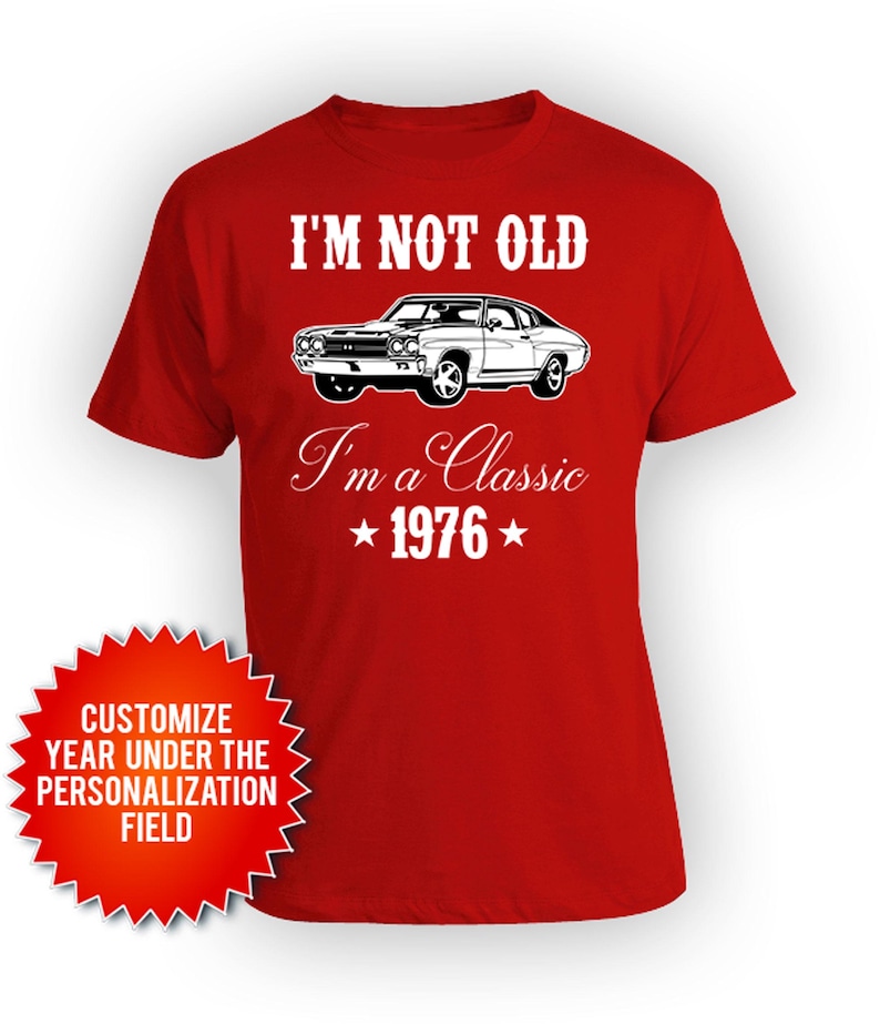 50th Birthday Shirt Bday Present Custom T Shirt Personalized Gift Ideas For Men B Day I'm Not Old I'm A Classic 1976 Birthday Mens Tee image 1