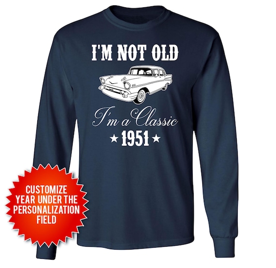 Grandpa Birthday Gift For Men 75th Birthday Shirt Car Lover Gift For Grandfather T Shirt I'm A Classic 1951 Birthday Mens Long Sleeve Tee