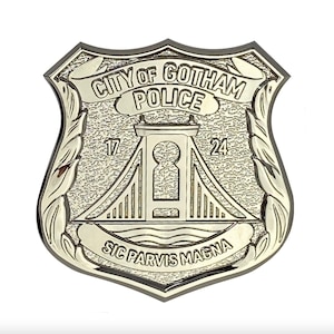 May include: A gold-coloured metal police badge with the words "City of Gotham Police" and "Sic Parvis Magna" inscribed on it. The badge features a stylised bridge with a keyhole in the centre.