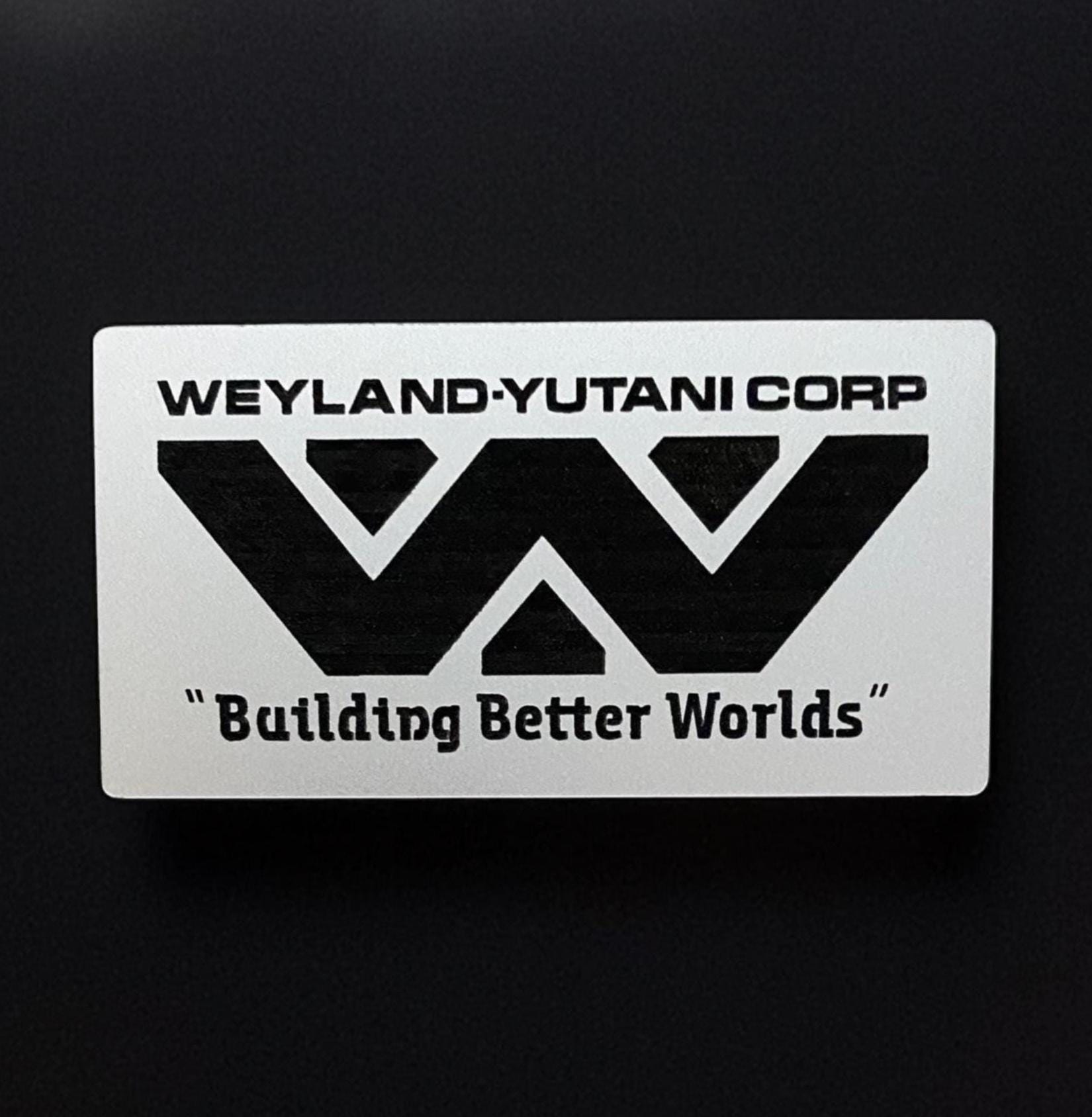 マンウィズオリジナルロゴスタンド Aliens Weyland Yutani Building Better Worlds Logo Sign. Made From