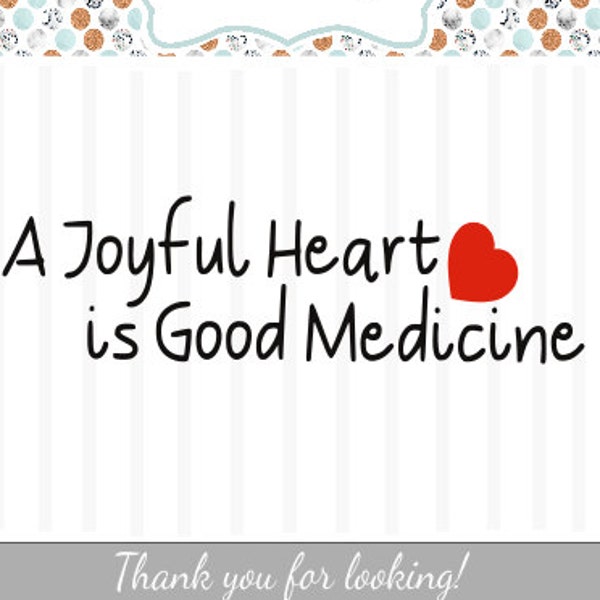 A JoyFul Heart is Good Medicine ~ SVG File - HTV, Decal, DIY, Vinyl Cutters, Design Space