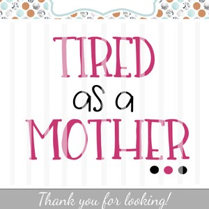 Cansada como uma mãe ~ Cricut Explore, cortadores de vinil, cortes e muito mais ~ Cut ~ Mom SVG