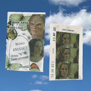 Puede incluir: Dos impresiones rectangulares de papel con gráficos tipo collage. La impresión izquierda muestra una lápida con la etiqueta BELOVED ANYANKA, texto que dice WHEN ANYA DIED I TOO, DEMON FAIRY GOD MOTHER, GHOULIER STUDIO e ilustraciones de mariposas. La impresión derecha muestra tres imágenes tipo tira de película con el texto RABBIT SYMBOLISM, 06 MAY 2025 y 15 JUN 2023.