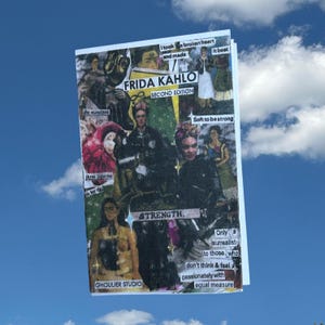 May include: A collage featuring Frida Kahlo, with text including "FRIDA KAHLO SECOND EDITION", "STRENGTH", and other phrases. The artwork incorporates various images and text fragments, with a blue sky background.