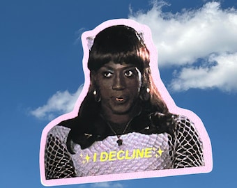 Noxeema Jackson I decline Vinyl Sticker To Wong Foo Wesley Snipes Drag Queen Icon