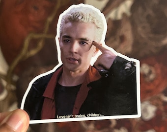 Spike Buffy the Vampire Slayer Love’s Bitch Love Isn’t Brains Vinyl Sticker
