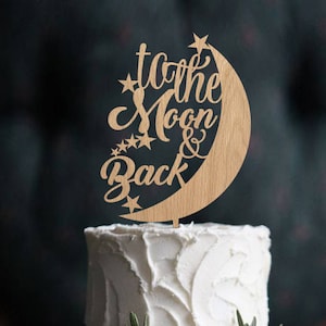 Wedding cake topper to the moon and back Love you to the moon Rustic cake topper Wood cake topper Custom cake topper Personalized topper