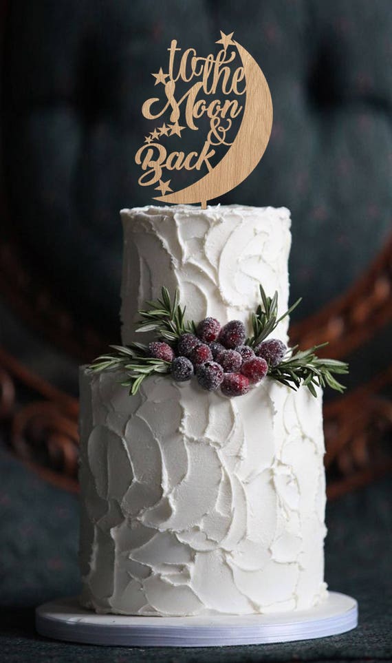 Wedding Cake Topper To The Moon And Back Love You To The Moon Etsy