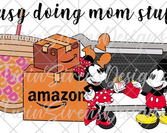 Busy Doing Mom Stuff PNG Mickey