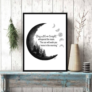 Moon Art Print - Citation Stay With Me - Art de la lune noir et blanc