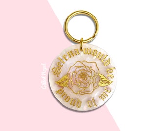 Selena Keychain Selena Would Be Proud of Me Resin Keychain White Gold Holographic Keyring Selena Quintanilla Como La Flor Rose Keychain