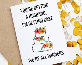 Funny engagement card | sarcastic engagement card | newly engaged greeting card | best friend wedding | bridesmaid gift | bachelorette card