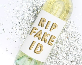 RIP Fake ID | Wine Label | 21st Birthday Gift | Alcohol Gift | Champagne Bottle Label | Wine Bottle Label | Twenty One | Twenty First Bday