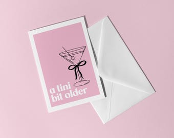 A Tini Bit Older | Dirty Martini Birthday Card | 30th Birthday Greeting Card | Coquette | Pink