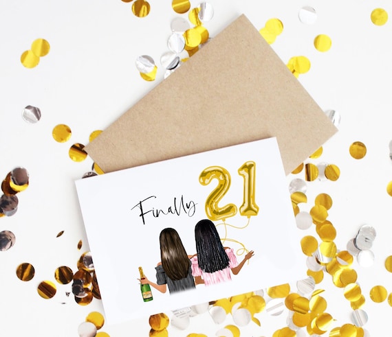Finally 21 | Custom Birthday Card | 21st Birthday | Personalized Best Friend Greeting Card | Twenty One Card for Her |